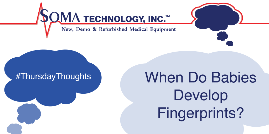 When do babies develop fingerprints? - Soma Technology, Inc.