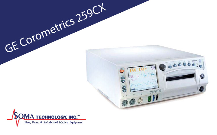 GE Corometrics 259cx - Maternal/Fetal Monitors - Soma Technology, Inc.