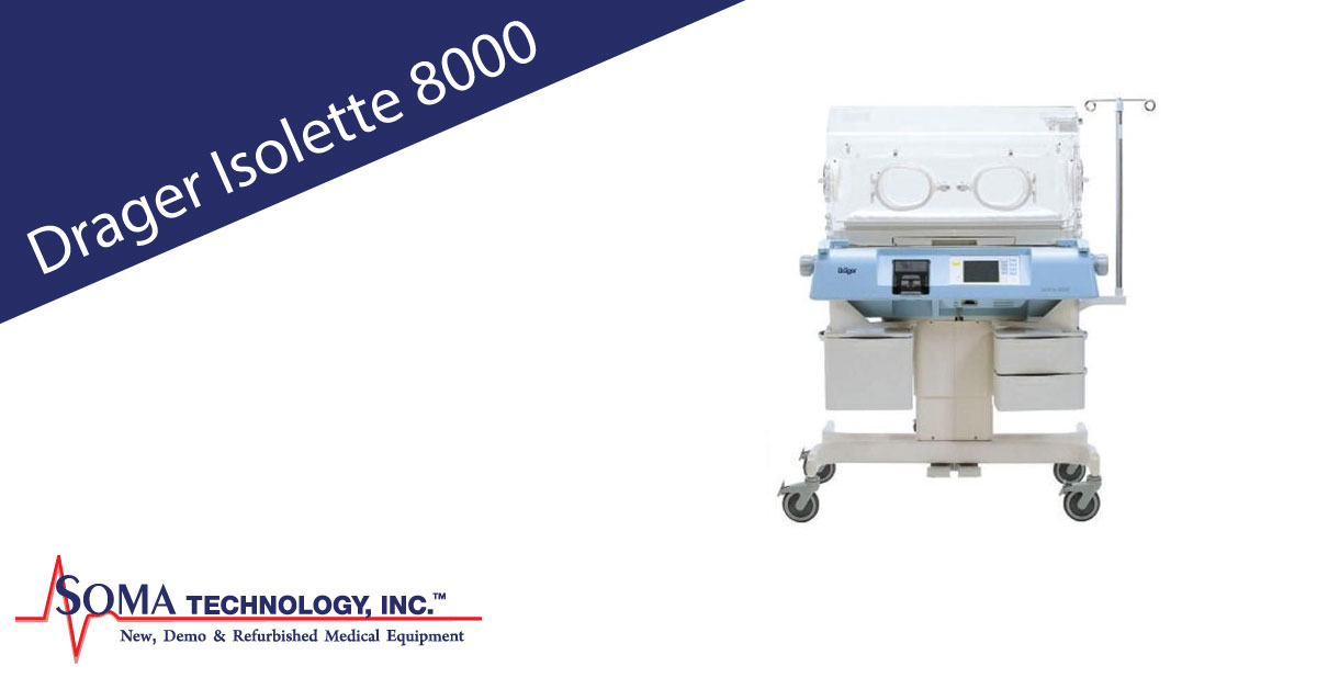 Drager Isolette 8000 - Incubator - Soma Technology, Inc.