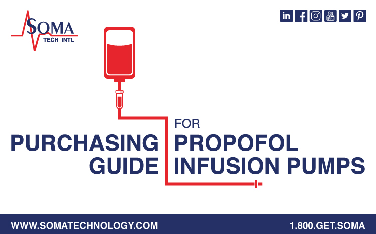 A Guide for Purchasing Propofol Infusion Pumps - Soma Tech Intl