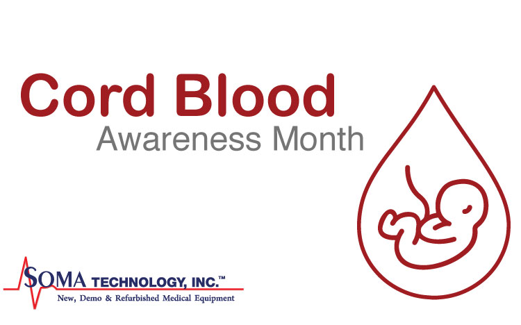 July is Cord Blood Awareness Month - Soma Technology, Inc.