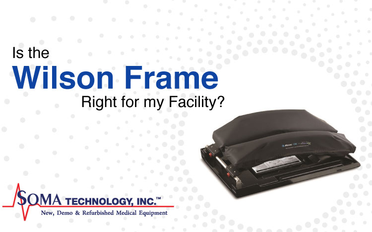 Is the Wilson Frame Right for my Facility?