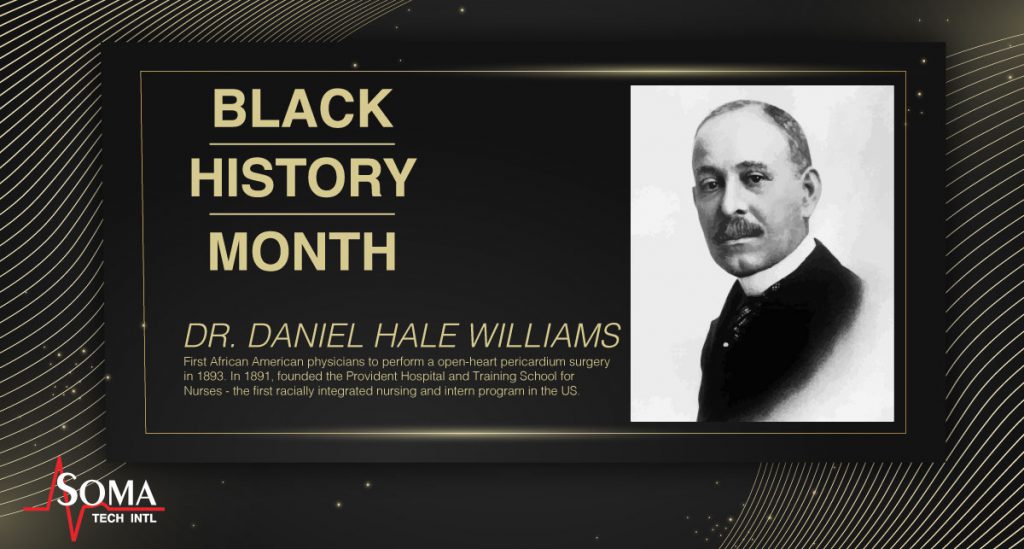 Dr. Daniel Hale Williams - Black History Month - Soma Tech Intl