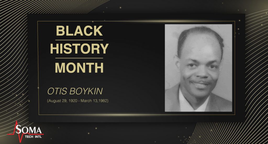 Otis Boykin - Black History Month - Soma Tech Intl