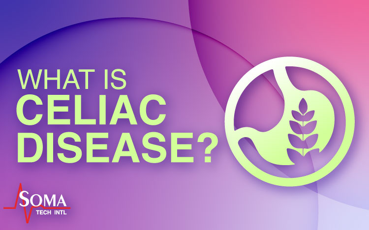 What is Celiac Disease?