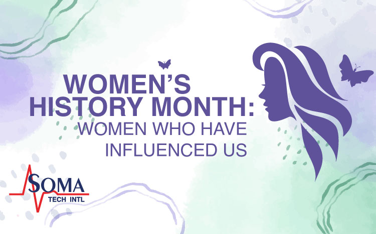 Women’s History Month: Women Who Have Influenced Us