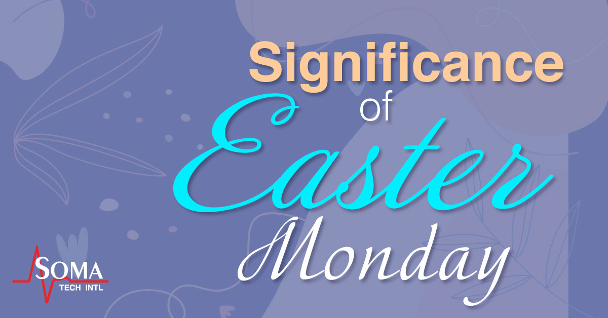 The Significance Of Easter Monday