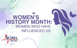 Women’s History Month: Women Who Have Influenced Us