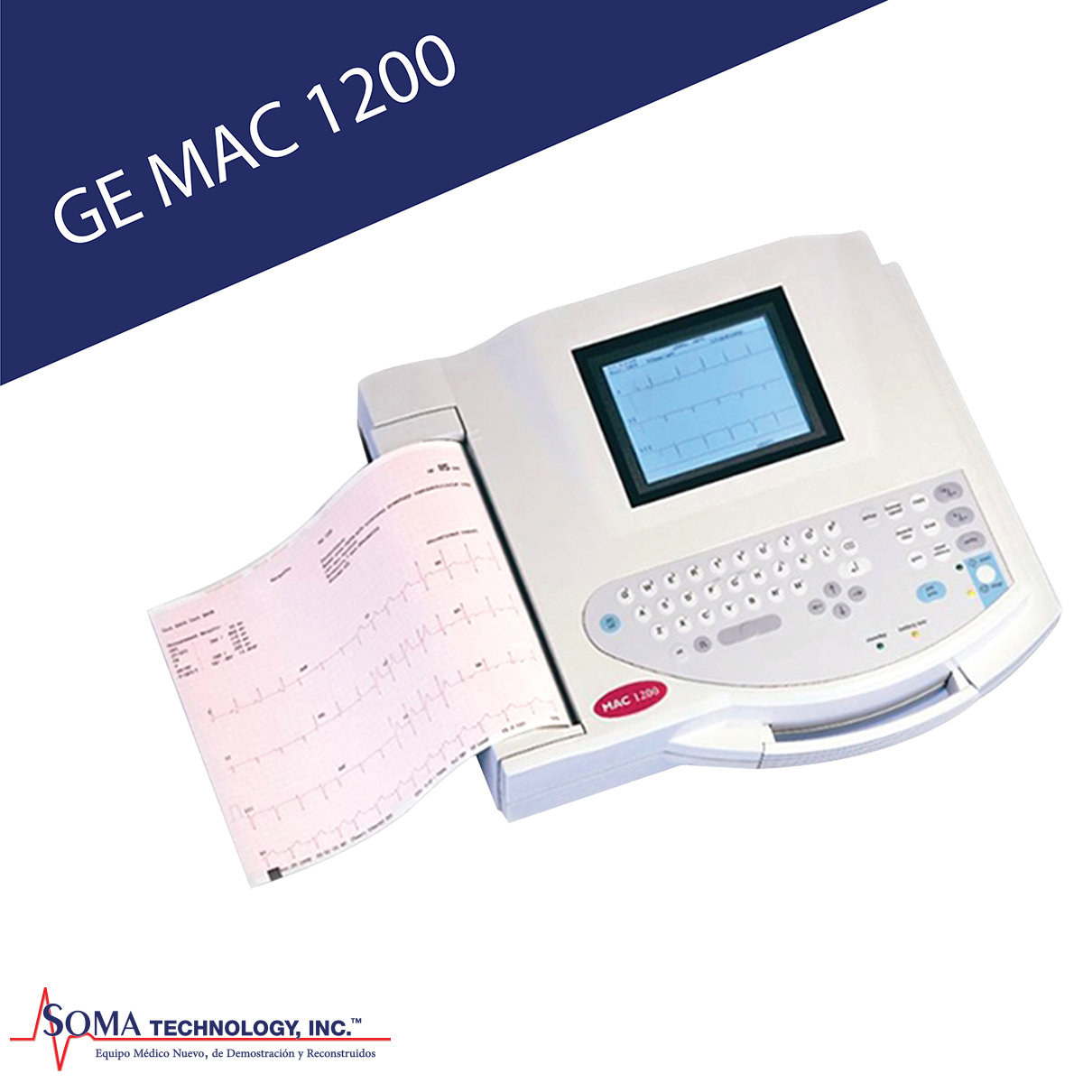 Electrocardiograma GE MAC 1200 Electrocardiograma GE MAC 1200 - Soma Technology, Inc.