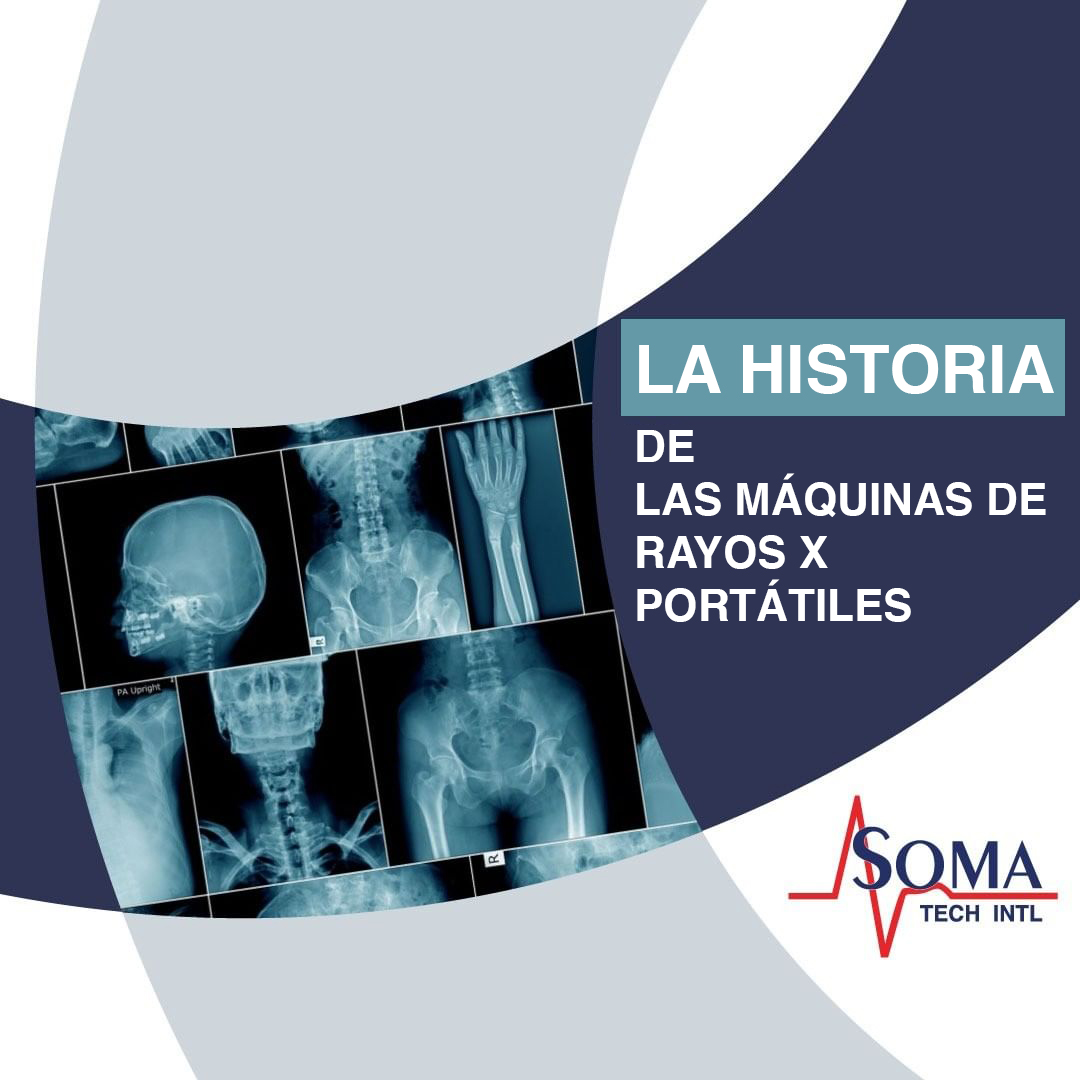 La Historia de las Máquinas de Rayos X Portátiles La Historia de las Máquinas de Rayos X Portátiles