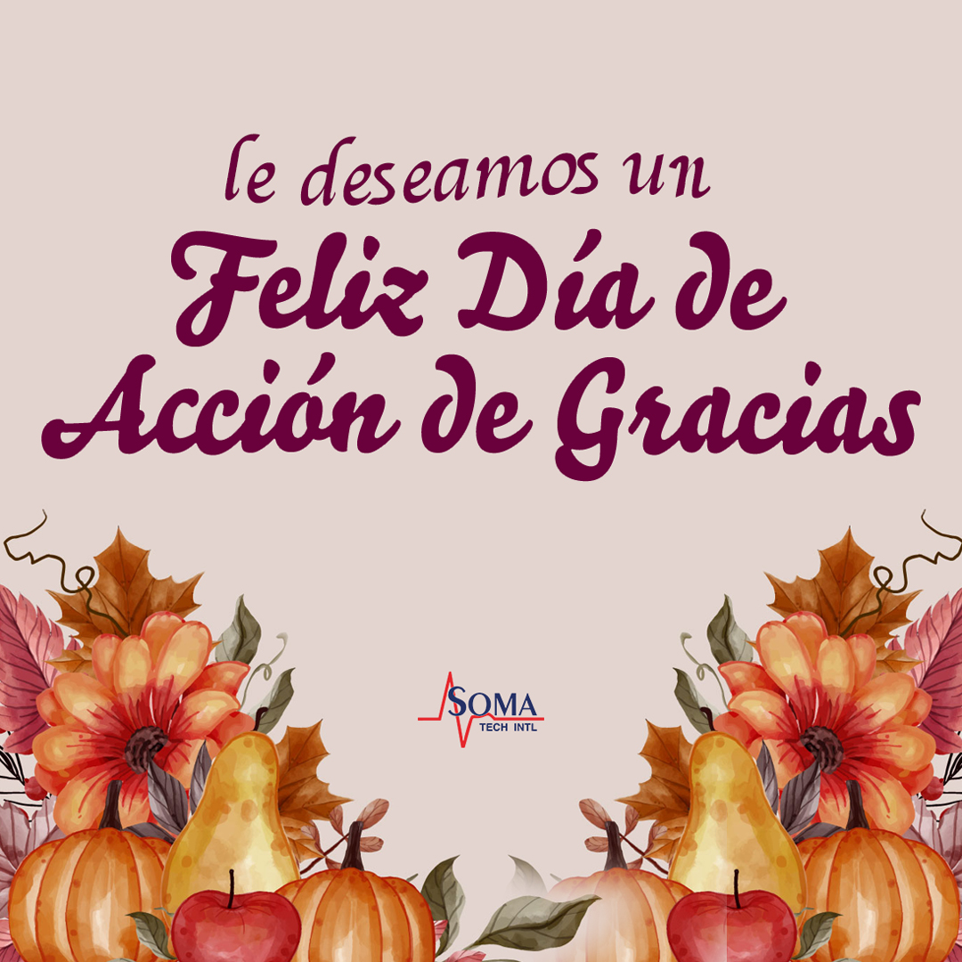 Acción De Gracias Con Soma Tech Intl: Celebrando Una Fiesta Nacional Acción de Gracias Con Soma Tech Intl: Celebrando Una Fiesta Nacional