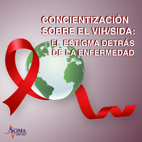 Concientización Sobre el VIH/SIDA: El Estigma Detrás de la Enfermedad Concientización Sobre el VIH/SIDA: El Estigma Detrás de la Enfermedad