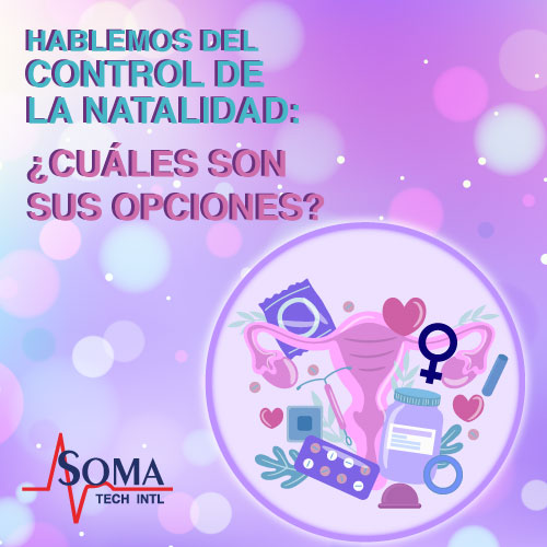 Hablemos del Control de la Natalidad: ¿Cuáles son sus Opciones? Hablemos del Control de la Natalidad: ¿Cuáles son sus Opciones?
