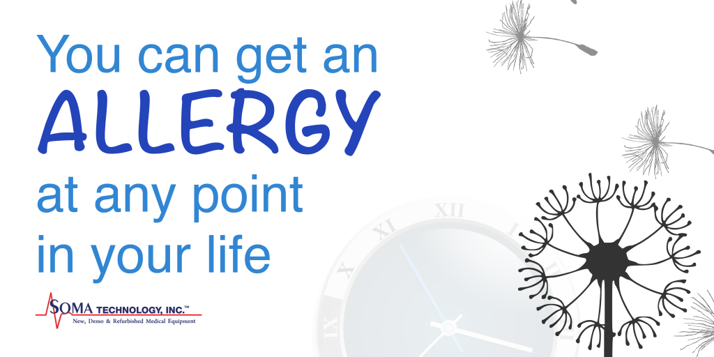 You can get an allergy at any point in your life - Soma Technology, Inc.