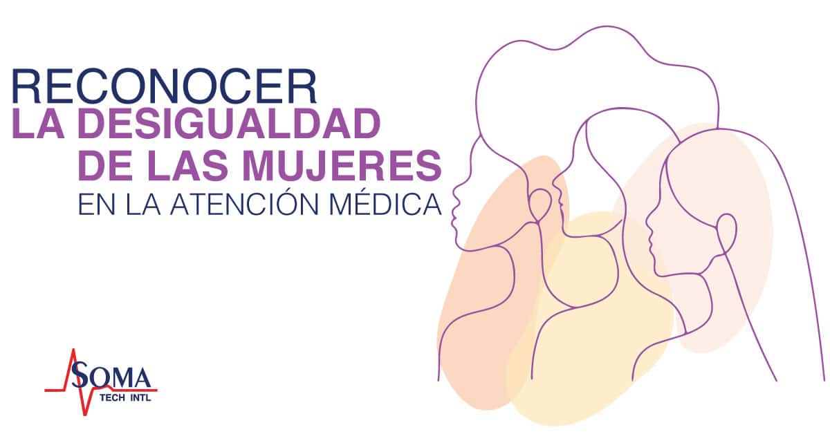 Reconocer la Desigualdad de las Mujeres en la Atención Médica - Equipo ...